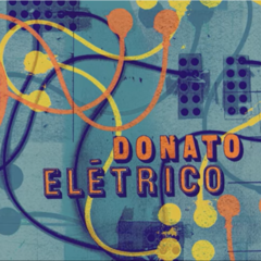 CD João Donato - Donato Elétrico