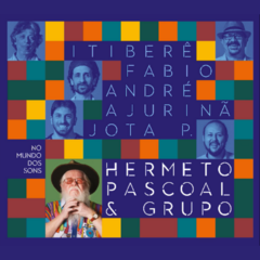 CD Hermeto Pascoal & Grupo - No Mundo dos Sons