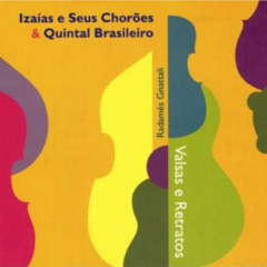 CD Izaías e Seus Chorões & Quintal Brasileiro - Radamés Gnattali