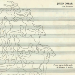 CD João Omar - Ao Sertano - Peças para violão solo de Elomar