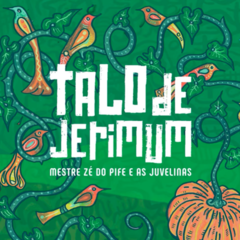 CD Mestre Zé do Pife e as Juvelinas - Talo de Jerimum