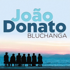 CD João Donato - Bluchanga