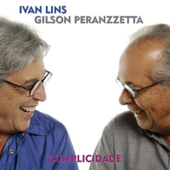 CD Ivan Lins e Gilson Peranzzetta - Cumplicidade