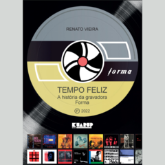 Livro Tempo Feliz: a história da gravadora Forma
