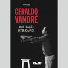 Livro Geraldo Vandré: Uma Canção Interrompida - Vitor Nuzzi