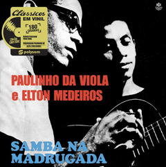 LP Paulinho da Viola e Elton Medeiros - Samba na Madrugada