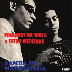 CD Paulinho da Viola e Elton Medeiros - Samba na Madrugada