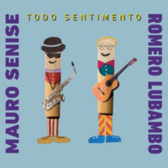 CD Mauro Senise e Romero Lubambo - Todo Sentimento