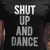 Camiseta para djs, Shut Up And Dance!