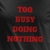 Camiseta Divertida Feminina - muito ocupado fazendo nada