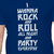 Camiseta de rock, I wanna Rock and Roll All Night and Party Everyday.