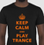 Camiseta Trance: Keep Calm and play Trance!