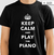 Camiseta para pianistas "Keep calm and play the Piano". na internet