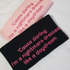 Imagem do Camiseta Cause darling I'm a nightmare dressed like a daydream