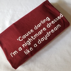 Camiseta Cause darling I'm a nightmare dressed like a daydream