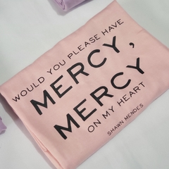 Camiseta Would you please have Mercy, Mercy na internet