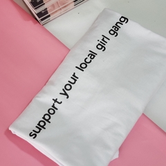 Camiseta Support your local girl gang