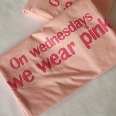 Camiseta On Wednesday We Wear Pink