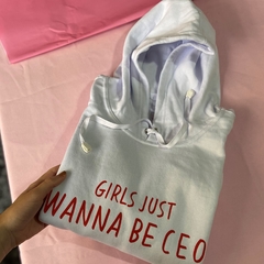 Canguru Moletom Girls just wanna be CEO