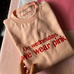 Moletom On Wednesday We Wear Pink - comprar online