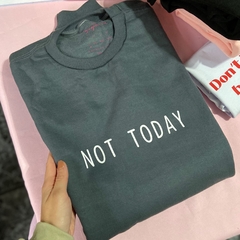 Moletom Not today - loja online