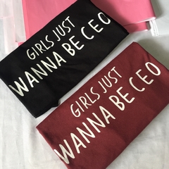 Camiseta Girls just wanna be CEO - Ophelia