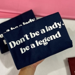 Babylook Don't be a Lady, be a legend - comprar online