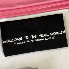 Camiseta Welcome to the real world - loja online