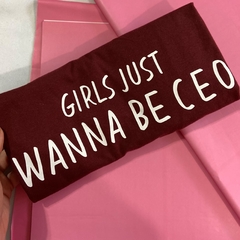 Camiseta Girls just wanna be CEO