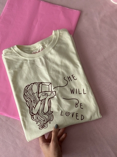Camiseta She will be loved - Ophelia