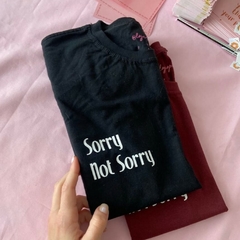 Camiseta Sorry not sorry - Ophelia