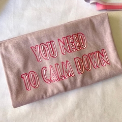 Camiseta You Need to Calm Down - comprar online