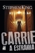 Carrie, a Estranha - Autor: Stephen King (2013) [novo]