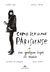 Como Ser Uma Parisiense: em Qualquer Lugar do Mundo - Autor: Caroline de Maigret, Anne Berest (2014) [usado]