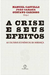 Crise e seus Efeitos - Autor: Manuel Castells (2013) [usado]