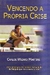 Vencendo a Própria Crise - Autor: Carlos Wizard Martins (2001) [usado]