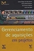 Gerenciamento de Aquisições em Projetos - Autor: Carlos Magno da S. Xavier (2006) [usado]