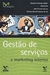 Gestão de Serviços e Marketing Interno - Autor: Eduardo Santiago Spiller Outros (2004) [usado]