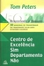 Centro de Excelência Sim Departamento Não - Autor: Tom Peters (2000) [usado]