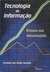 Tecnologia da Informação: Eficácia nas Organizações - Autor: Fernando José Barbin Laurindo (2002) [usado]