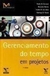 Gerenciamento do Tempo em Projetos - Autor: Vários Autores (2010) [usado]