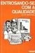 Entrosando-se com a Qualidade - Autor: Victor Mirshawka (1988) [usado]