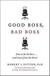 Good Boss, Bad Boss: How To Be The Best... And Learn From The... - Autor: Robert I. Sutton (2010) [usado]