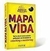 Mapa da Vida - Autor: Mauricio Sita, Edson de Paula (2015) [usado]