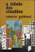 A Cidade dos Cidadãos - Autor: Roberto Guiducci (1980) [usado]
