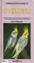 A Birdkeepers Guide To Cockatiels - Autor: David Alberton (1989) [usado]