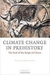 Climate Change In Prehistory - Autor: William J. Burroughs (2005) [usado]