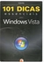 101 Dicas Essenciais para Windows Vista - Autor: Sandra Rita (2007) [usado]