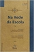 Na Rede da Escola - Autor: Elisa Pereira Gonsalvese Ana Clara Bortoleto (2002) [usado]