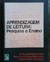 Aprendizagem de Leitura: Pesquisa e Ensino - Autor: Anita Liberalesso Neri e Outras (1978) [usado]